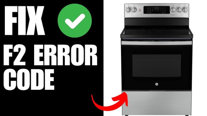 Ge Oven Error Code F2: Quick Solutions for Your Kitchen