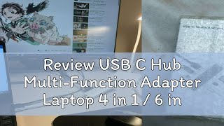 Review USB C Hub Multi-Function Adapter Laptop 4 in 1 / 6 in 1 / 8 in 1 / 11 in 1 USB C Hub USB C H