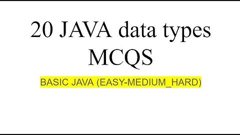 Top 20 solved JAVA data types based MCQS