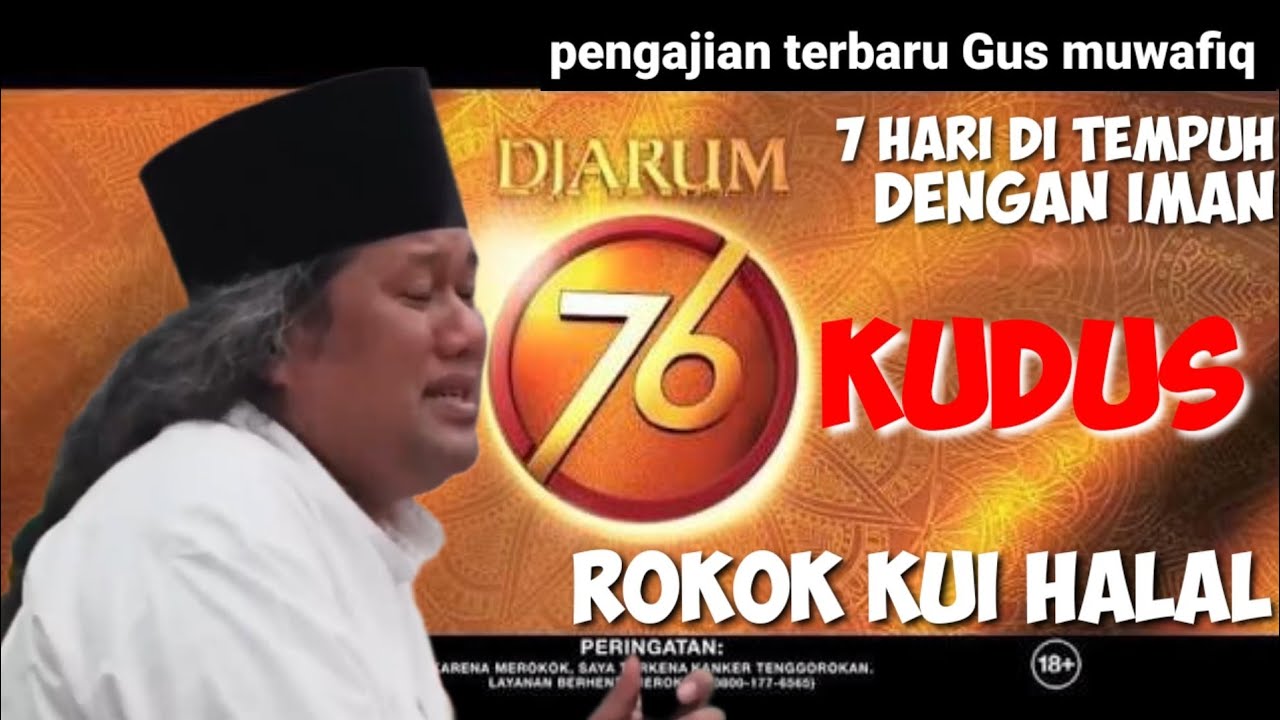 Gus muwafiq terbaru di kota Kudus bersama roko Djarum 