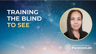 Training the Blind to See
