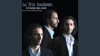 Video thumbnail of "Le Trio Joubran - L'art d'aimer (Shajan)"