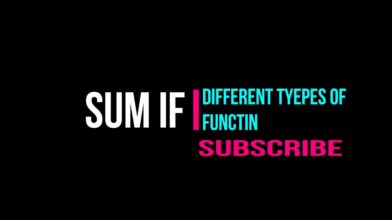 DIFFERENT TYPES Of SUM IF FUNCTION - YouTube