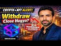 Crypto NFT Update: Is Withdrawal Closed or Temporarily Paused?