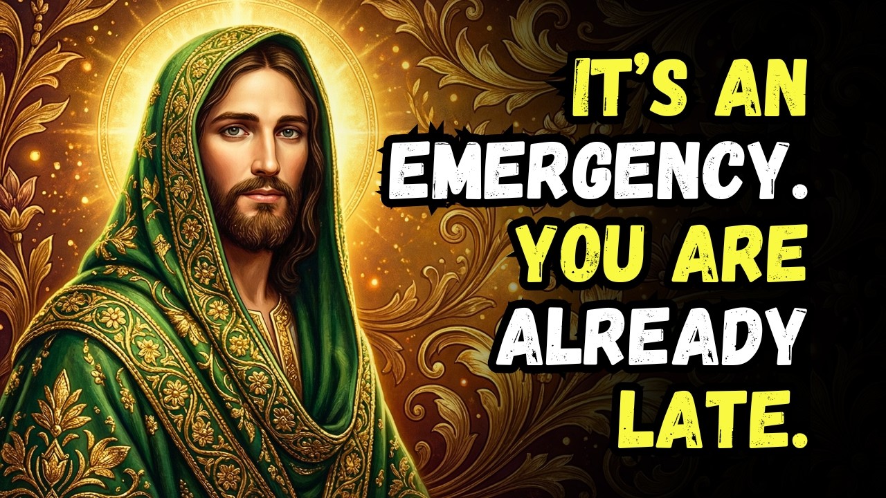 GOD SAYS: IT'S AN EMERGENCY. YOU ARE ALREADY LATE | GOD SPEAKS TODAY | GOD'S MESSAGE NOW FOR YOU
