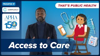 What does access to care really mean? Episode 8 of 