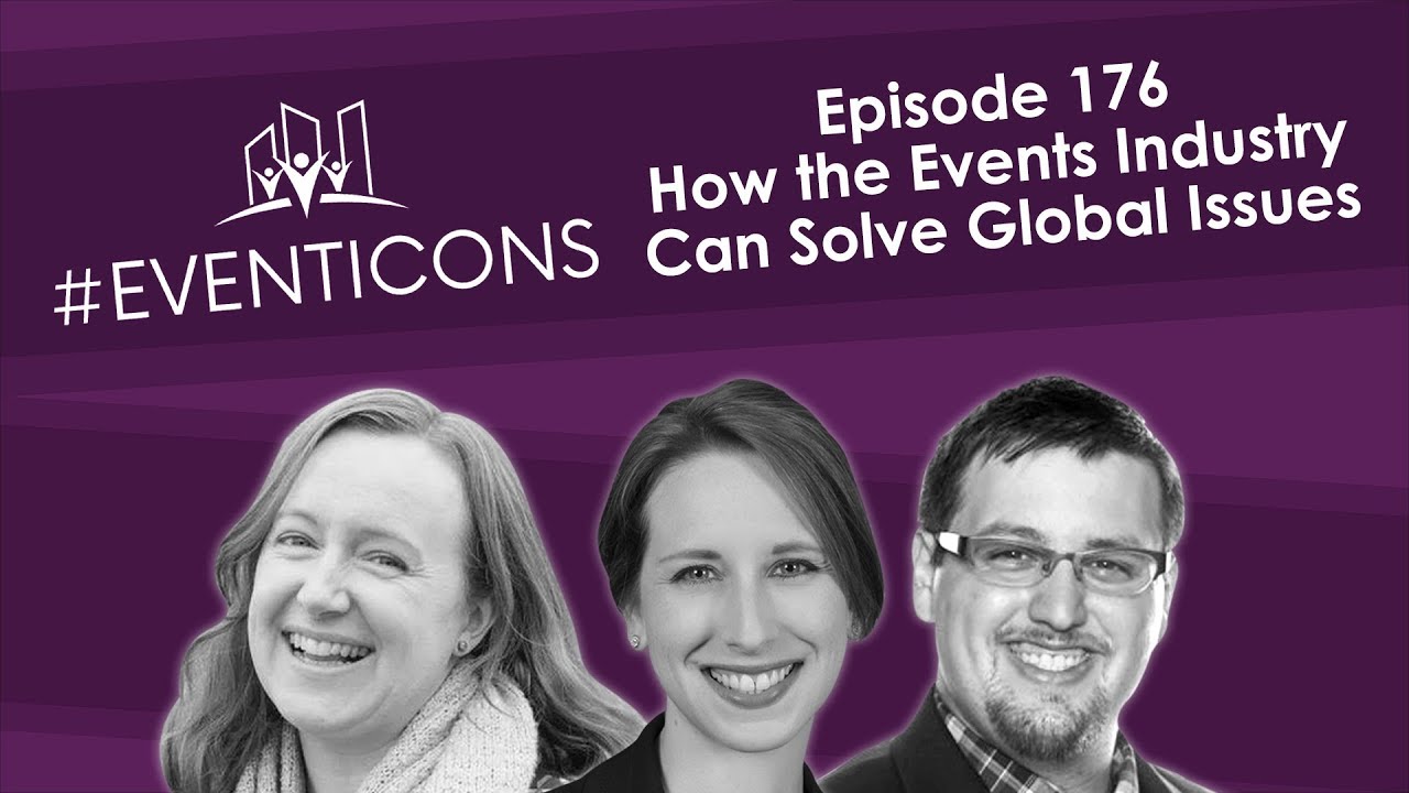 Planning Sustainable Events: How We Can Solve Global Issues – #EventIcons 176
