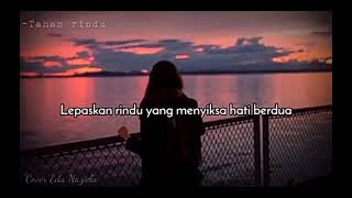 Tahan rindu bila jauh sayang -Eda Naziela ( cover lirik )