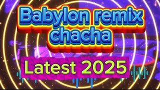 Babylon remix chacha 2025