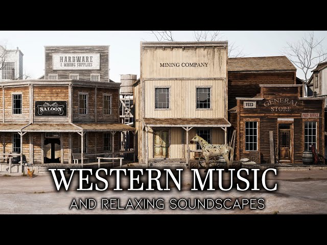 Relaxing Western Music and Ambient Soundscape, Old West Instrumental Sounds to Relax Deeply class=