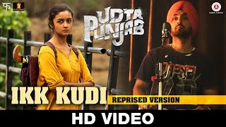 Video thumbnail of "Ikk Kudi Song | Udta Punjab | Diljit Dosanjh | Alia Bhatt | Amit Trivedi"