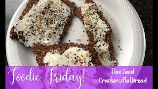 Flax Seed Flatbread:Crackers