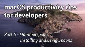 macOS productivity tips for developers : part 5 - Hammerspoon - installing and using Spoons