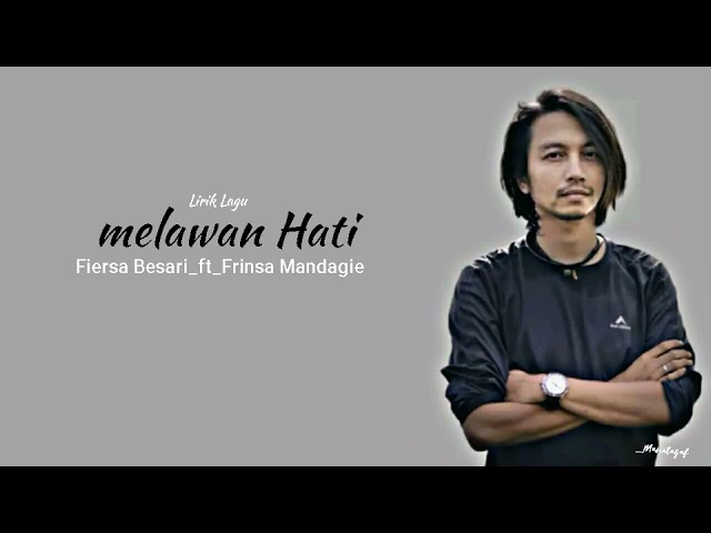 Lirik_Lagu_🎶Melawan Hati🎶_Fiersa_Besari_Ft_Prinsa_Mandagie class=