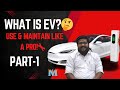 What is EV? | Essential DIY Checks for Every Electric Scooter &amp; Car Owner  - Know Your EV – Part 1