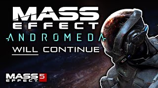 Mass Effect 5: Andromeda Will Continue