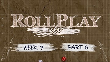 RollPlay: R&D - Dungeon World - Week 7, Part 6 - special guest Ryuzilla