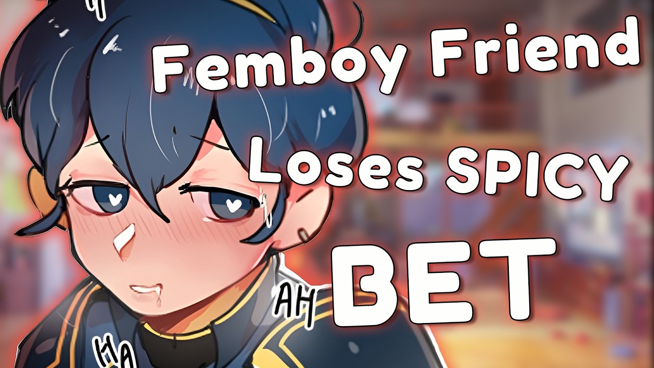 [M4M] FEMBOY friend loses a SPICY BET~ [Femboy] [Kiss] [Cute] [Wholesome]