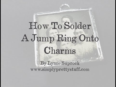 How To Solder A Jump Ring Onto A Charm