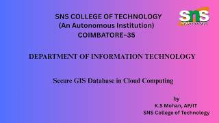Secure GIS Database |Cloud Computing |SNS Institutions