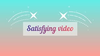 Satisfying video for relaxing