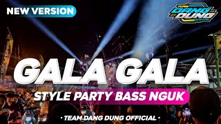 DJ GALA GALA STYLE PARTY BASS NGUK| COCOK BUAT JOGET KARNAVAL