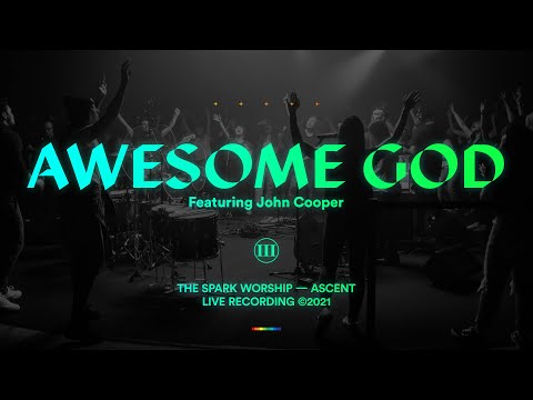 The Spark Awesome God Featuring John Cooper Official Music Video 