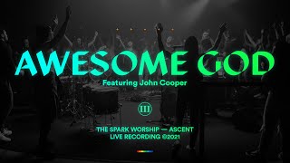 The Spark - Awesome God (Featuring John Cooper) [ ]