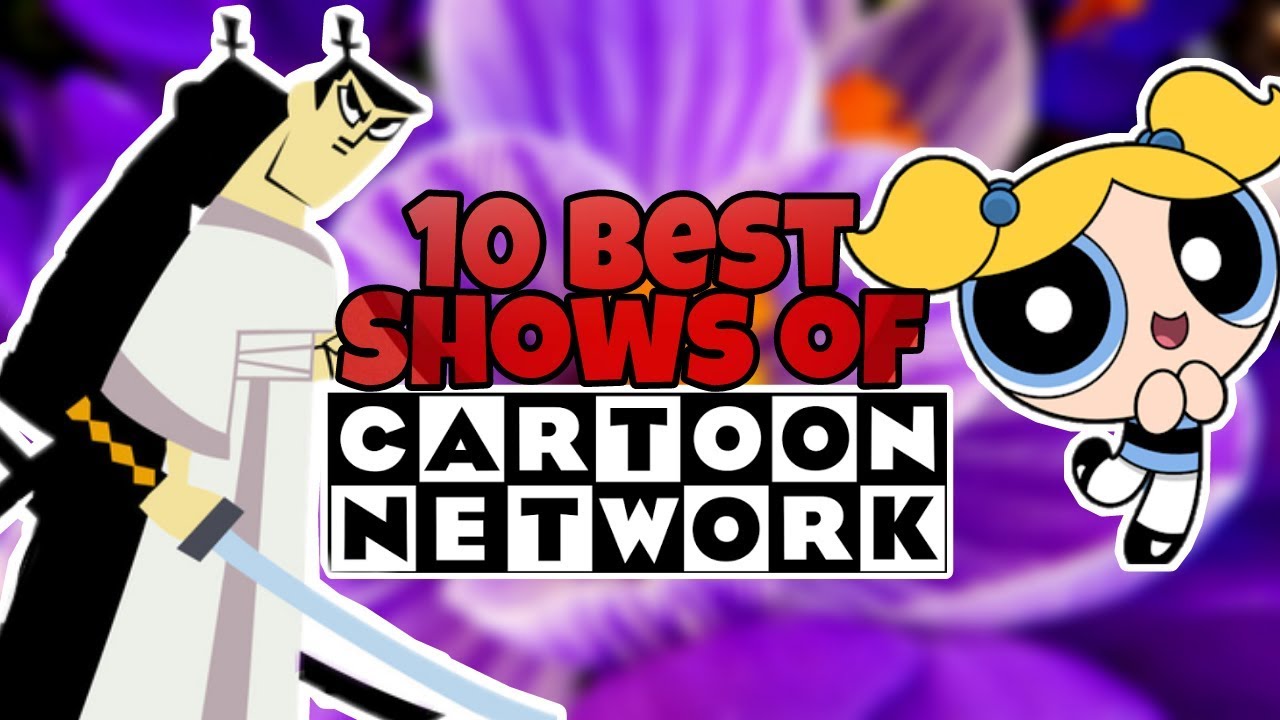 Top 10 Best Shows Of Cartoon Network - YouTube