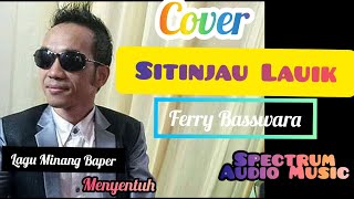 Cover ||SITINJAU LAUIK - Ferry Basswara√√Spectrum Audio Music