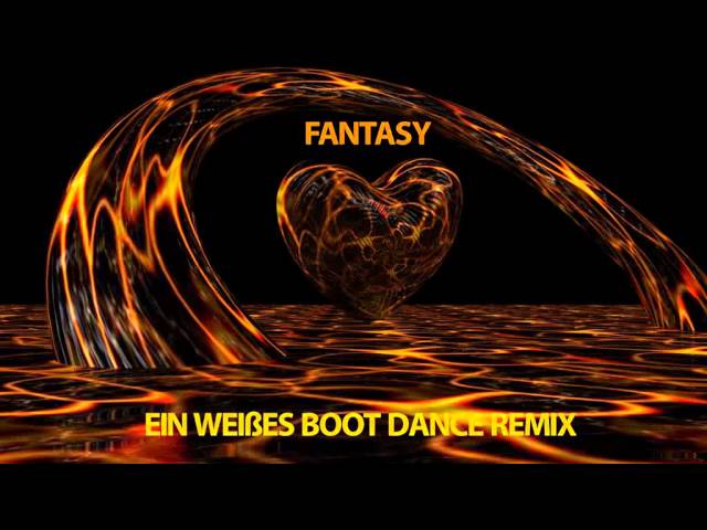 Fantasy - Ein Weisses Boot Dance Mix