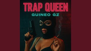 Trap Queen - Guineo Gz