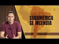 Sudamérica se incendia