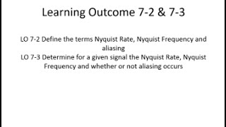 LO 7-2 and 7-3 Nyquist Rate, Nyquist Frequency and aliasing