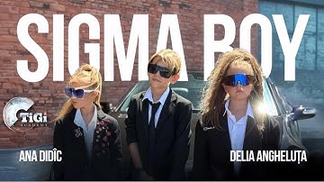 Ana Didîc & Delia Angheluța (TiGi Academy) - Sigma Boy