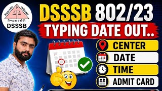 DSSSB 802/23🚨 TYPING DATE OUT 🚨 STENO EXAMS I DSSSB 2026 I SKILL TEST #dsssb #dsssbexam 