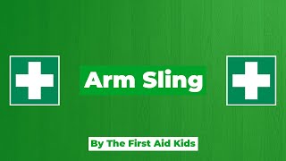 Arm Sling || The First Aid Kids