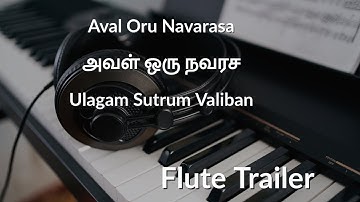 Aval Oru Navarasa அவள் ஒரு நவரச Ulagam Sutrum Valiban Flute Trailer Video # 829
