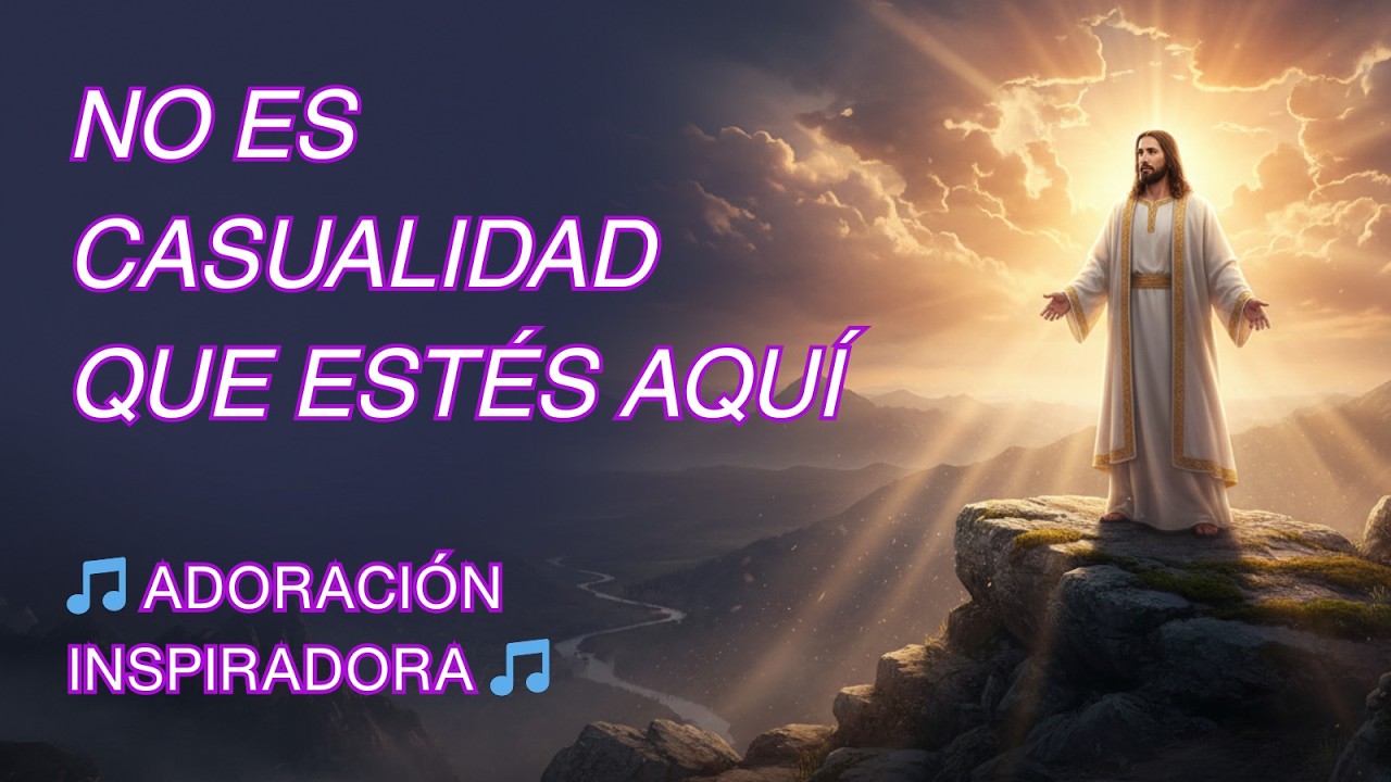 🎼No Es Casualidad Que Estés Aquí 🙏 Música Cristiana que Toca y Transforma tu Alma.