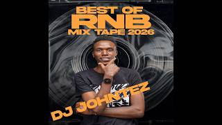 BEST OF RNBS MIX 2026 FT CIARA,BEYONCE,CHRIS BROWN..........with DJ JOHNTEZ 001