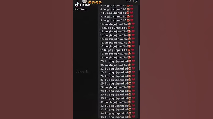 Գրեք ում կուզեյք ասել... Ես քեզ սիրում եմ😭🌍✊