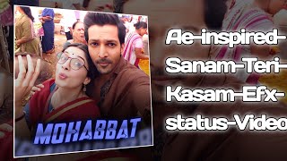 Ae-Inspired-Sanam-Teri-Kasam-Efx-Status-Video