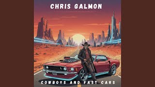 Cowboys and Fast Cars (Dubstep Edit) - Chris Galmon