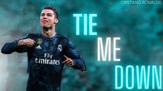 Cristiano Ronaldo •Tie Me Down - Gryffin ft. Elley Duhe | Skills & Goal | HD