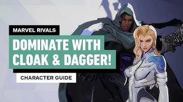 Marvel Rivals: How to Play Cloak and Dagger Guide - Essential Tips