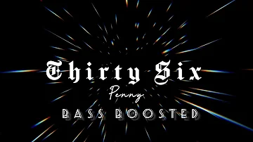 MODEA EK ADI CHK KE [Bass Boosted] THIRTY SIX | Penny | New Punjabi Songs #thirtysix #penny