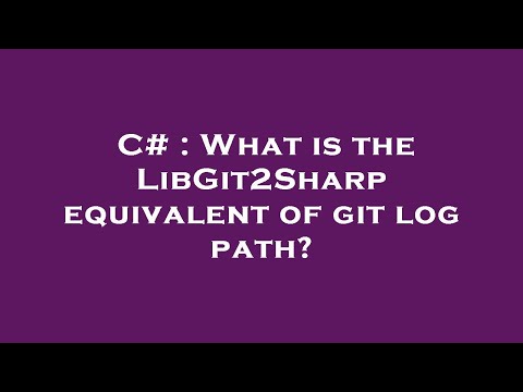 C# : What is the LibGit2Sharp equivalent of git log path?