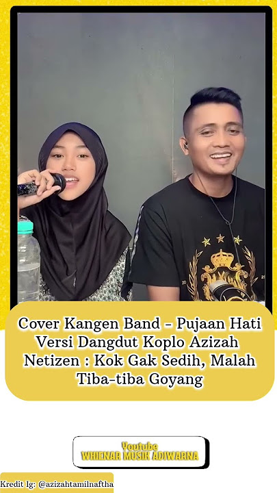 Cover Koplo Azizah – Pujaan Hati Kangen Band | Bikin Netizen Ikut Joge #dangdutkoplo