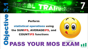 7. SUMIFS, AVERAGEIFS, & COUNTIFS. Excel Exam 77-728 Training