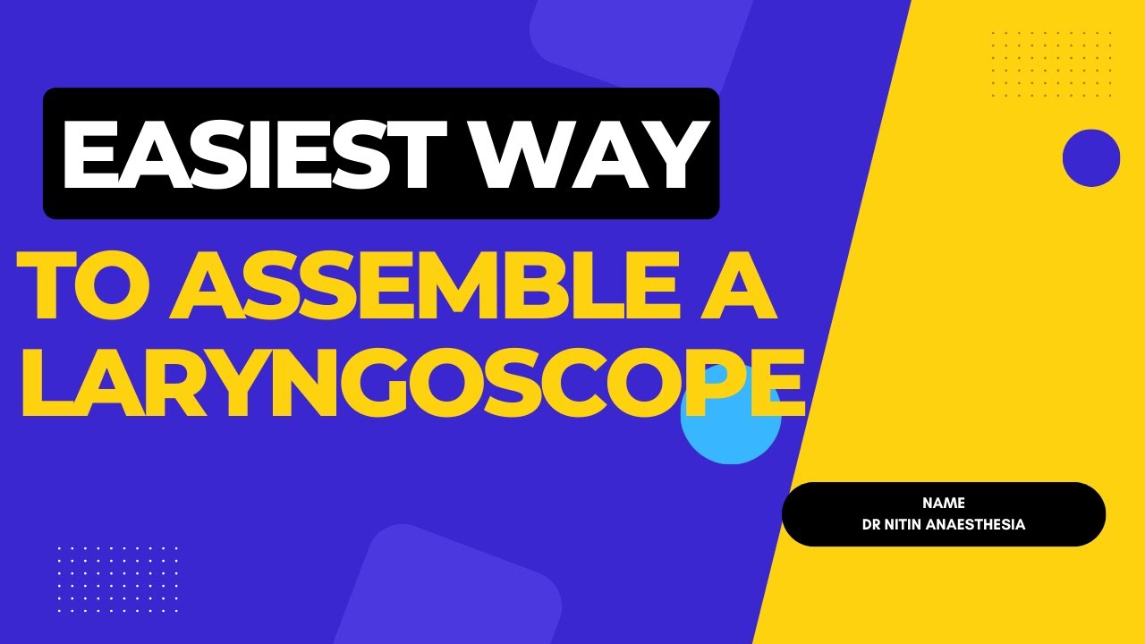 How to assemble a Laryngoscope Easiest way! YouTube